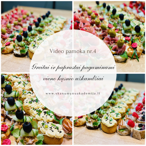 VIENO KĄSNIO UŽKANDŽIAI PAPRASTAI IR GREITAI